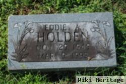 Eddie A Holden