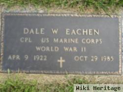 Dale W Eachen