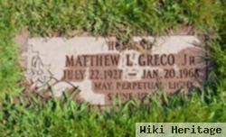 Matthew L Greco, Jr