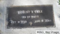 Robert E Cole