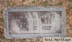 Elijah M Rogers