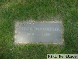 Otto K Damkoehler