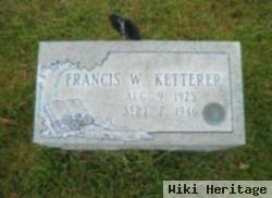 Francis W Ketterer