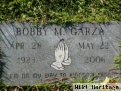 Bobby M Garza