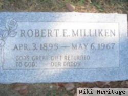 Robert E Milliken