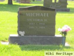 Victoria M Michael