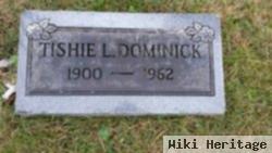 Tishie L Dominick