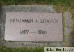 Benjamin A Shaver