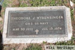 Theodore J Wybensinger