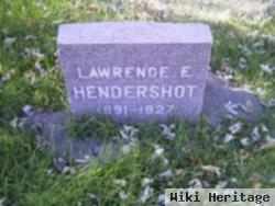 Lawrence E Hendershot