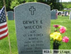 Dewey E. Wilcox