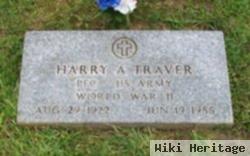 Harry A Traver