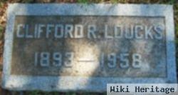 Clifford R Loucks