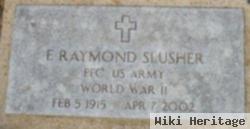 E Raymond Slusher