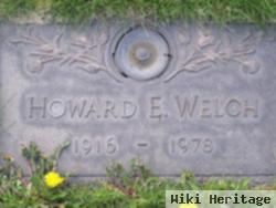 Howard E Welch