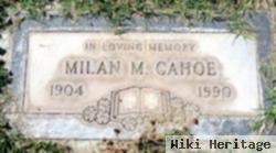 Milan M Cahoe