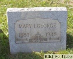 Mary I George