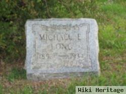 Michael E. Long