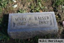 Mary E Raiser