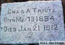 Charles Augustus "chas" Troutz