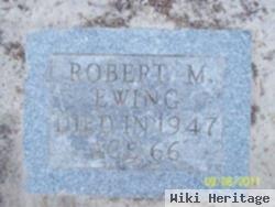 Robert M. Ewing