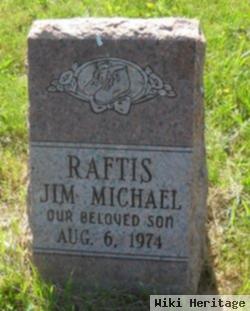 Jim Michael Raftis