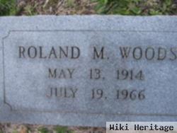 Roland M Woods