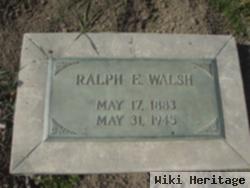 Ralph E Walsh