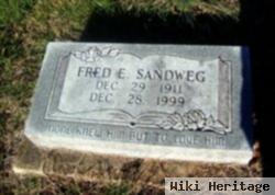 Fred E Sandweg