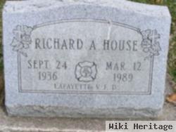 Richard A House