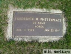 Frederick R. Phetteplace