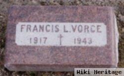 Francis L Vorce