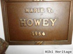 Marie T Howey