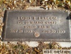 Louis E. Larcom