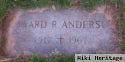 Edward R Anderson