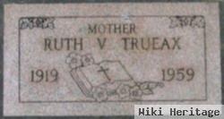 Ruth V. Trueax