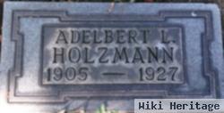 Adelbert L Holzmann