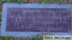 Leroy W. Mickey