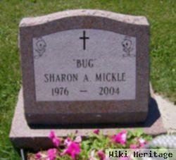 Sharon A "bug" Mickle