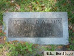 Michael D Wilson