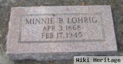 Minnie B Lohrig