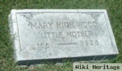 Mary "little Mother" High Wood