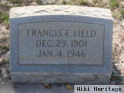 Francis E Field