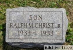 Ralph M Christ, Jr