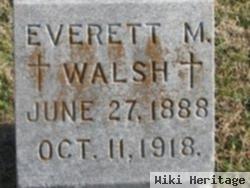 Everett M Walsh