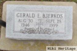 Gerald E Bjerkos