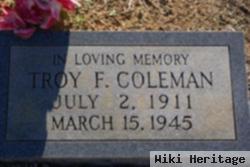 Troy F Coleman