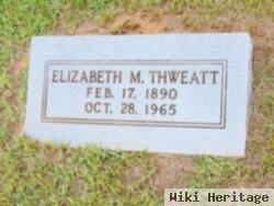 Elizabeth M Thweatt