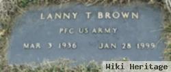 Lanny T. Brown