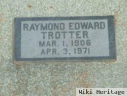 Raymond Edward Trotter